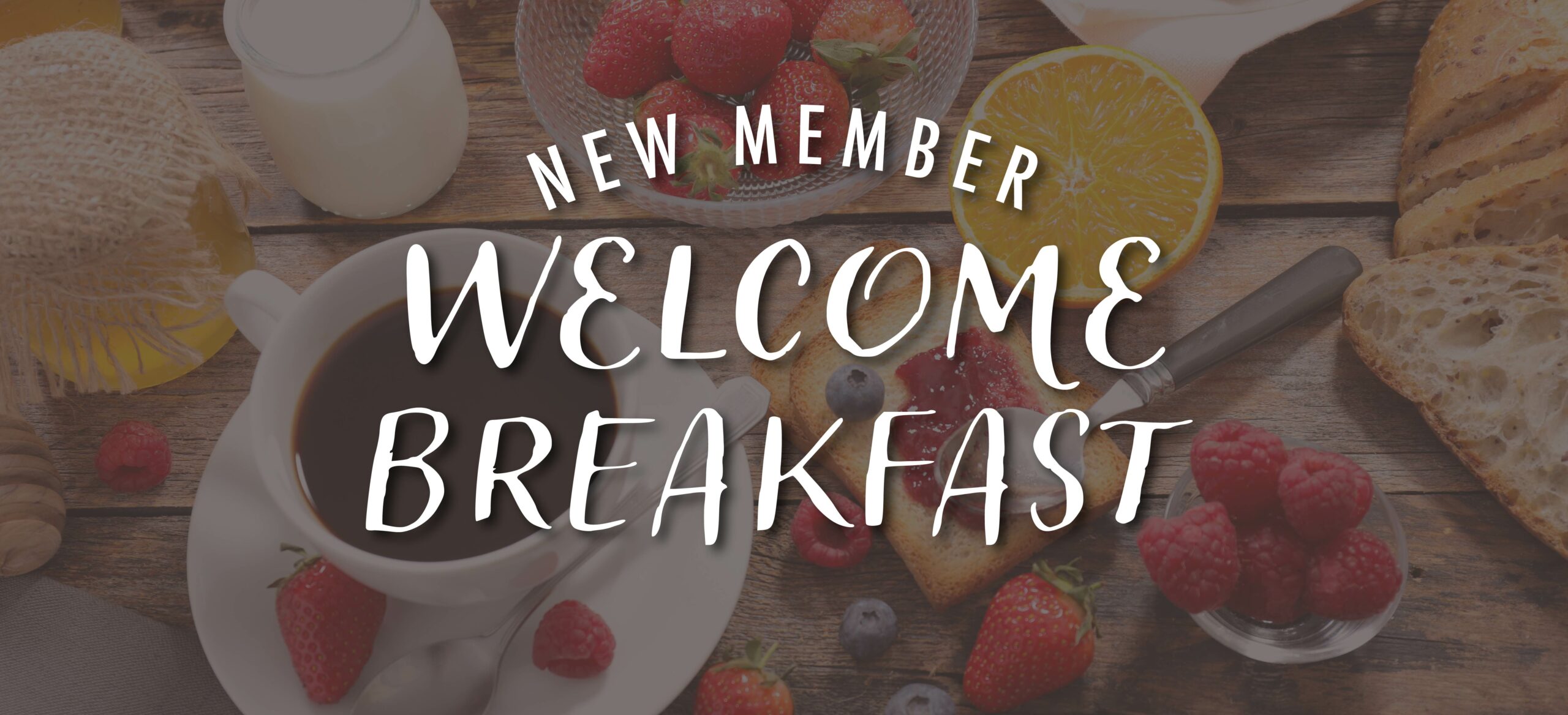 New Member Welcome Breakfast